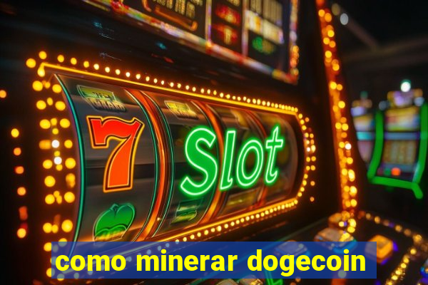 como minerar dogecoin